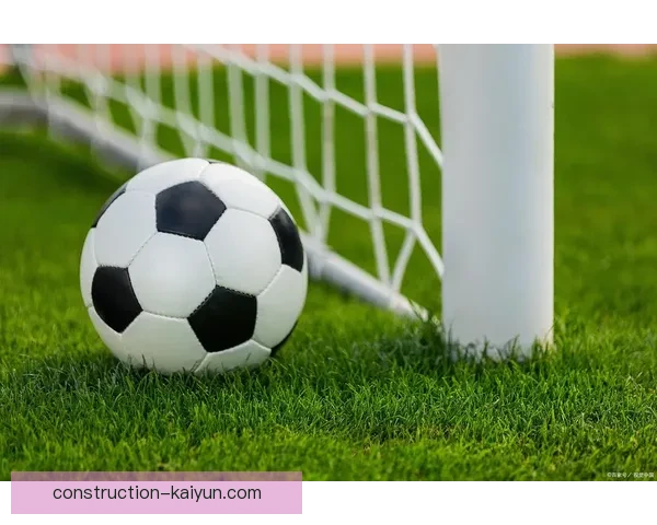 开云足球：引领未来足球产业发展的新趋势与全球化布局